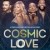 Cosmic Love izle