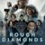 Rough Diamonds izle