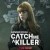 Catch Me A Killer izle