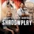 Shadowplay izle