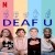 Deaf U izle