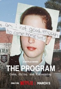 The Program: Cons, Cults, and Kidnapping