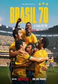 Brazil 70 – A saga do Tri