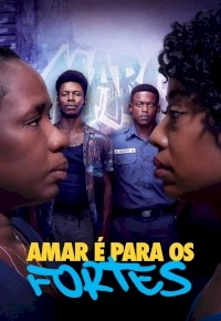 Amar é Para os Fortes