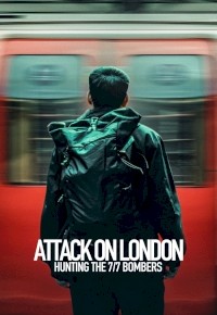 Attack on London: Hunting the 7/7 Bombers